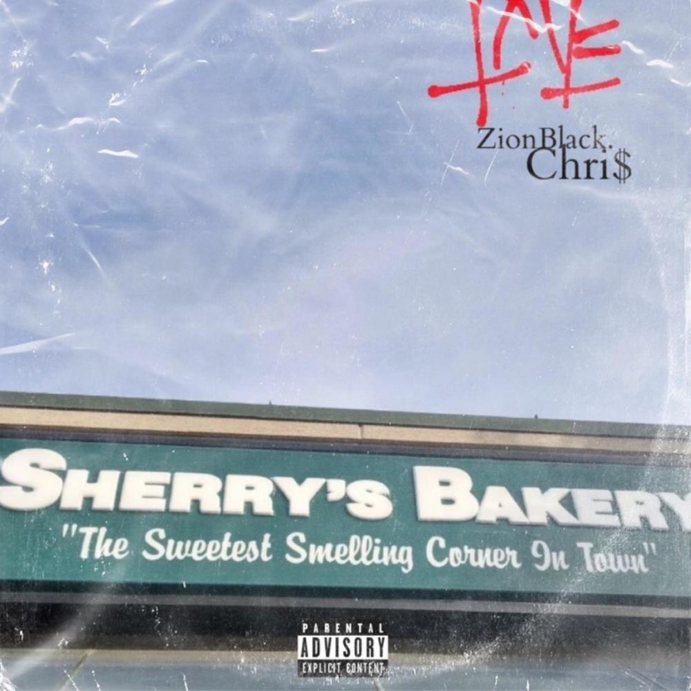 SHERRYS BAKERY (feat. Chri$) (Explicit)