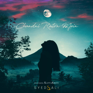 ดาวน์โหลดและฟังเพลง Chandni Raton Mein พร้อมเนื้อเพลงจาก Syed Ali
