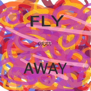 Album Fly Away from Drax