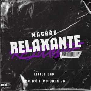 MC JOHN JB的專輯Magrão Relaxante (Explicit)