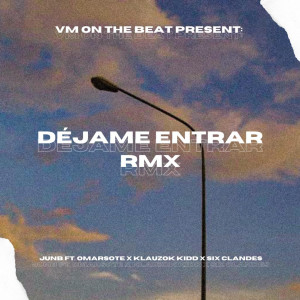 ดาวน์โหลดและฟังเพลง Déjame Entrar (RMX) พร้อมเนื้อเพลงจาก JunB