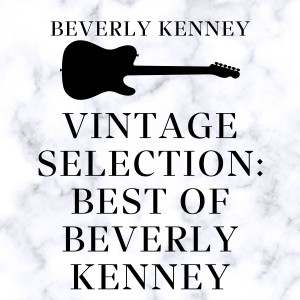 Album Vintage Selection: Best of Beverly Kenney (2021 Remastered) from Beverly Kenney