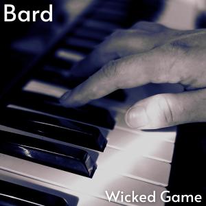 收聽Bard的Wicked Game歌詞歌曲