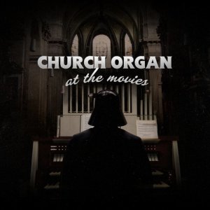 Lang Project的專輯Church Organ at the Movies