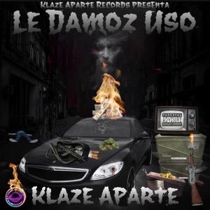 Klaze Aparte的專輯Le Damoz Uso (Explicit)