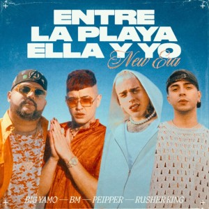 ดาวน์โหลดและฟังเพลง Entre la playa ella y yo (New era) พร้อมเนื้อเพลงจาก Big Yamo