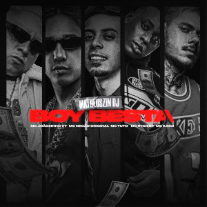 Listen to Boy Besta (Explicit) song with lyrics from MC Joãozinho VT