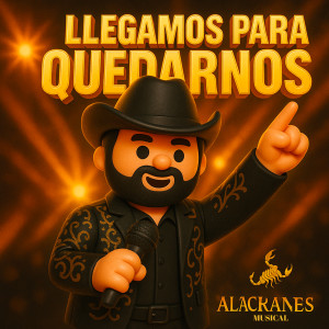อัลบัม Llegamos Para Quedarnos (Remastered 2025) ศิลปิน Alacranes Musical