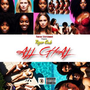 Madrass Ent的專輯All Gyal (feat. Tyger Cub) [Explicit]