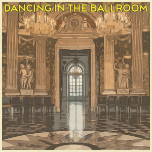 群星的專輯Dancing in the Ballroom