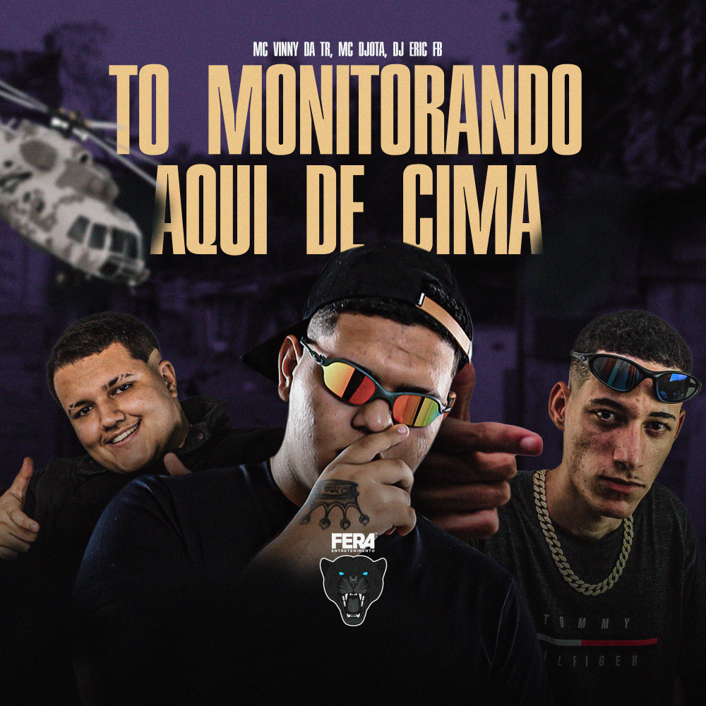 To Monitorando Aqui de Cima (Explicit)