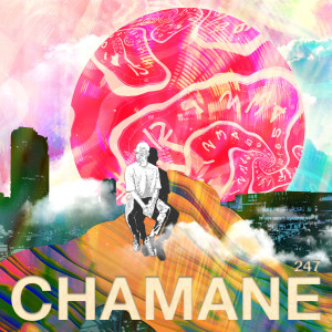 Dengarkan 247go lagu dari Chamane dengan lirik