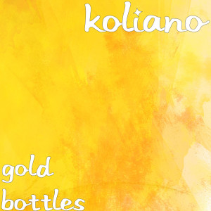 收聽KOLIANO的Gold Bottles (Explicit)歌詞歌曲