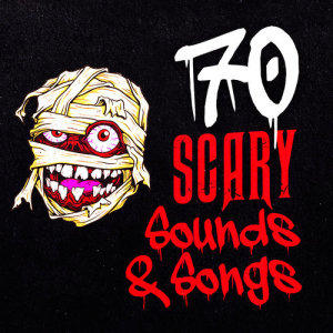 All Hallows' Eve的專輯70 Scary Sounds & Songs