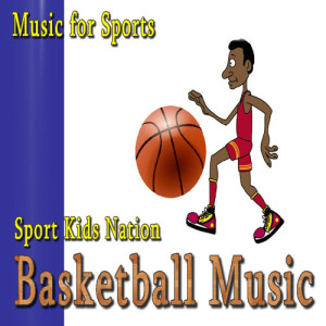 Music for Sports, Basketball Music, Vol.1