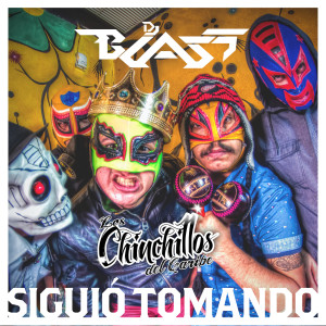 Album Siguió Tomando (feat. Los Chinchillos Del Caribe) from DJ Blass