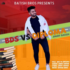 收聽Jimmy Batish的BDS Vs Diploma歌詞歌曲