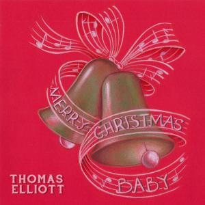 Album Merry Christmas, Baby from Thomas Elliott