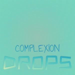 Various Artists的专辑Complexion Drops