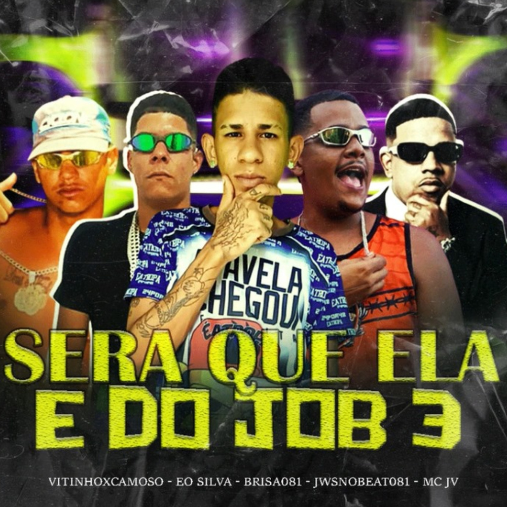 Sera Que Ela É do Job 3 (feat. JwsNoBeat081 & Eo Silva)