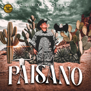 Chuy Lopez的專輯Paisano