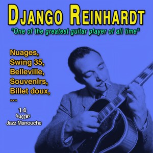 Stéphane Grappelli的專輯Django Reinhardt: "One of the greatest guitar players of all time" (14 Succès - Jazz Manouche)