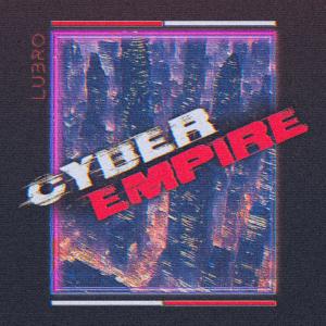 SynthPrincipal的專輯Cyber Empire (Lübro Remix)