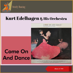 Album Come On And Dance (Album of 1959) from Kurt Edelhagen & His Orchestra