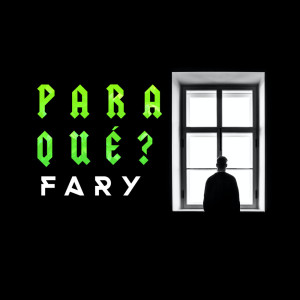 อัลบัม Para Qué ? ศิลปิน Fary