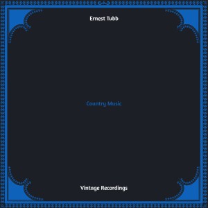อัลบัม Country Music (Hq remastered) ศิลปิน Ernest Tubb