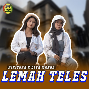 Dengarkan Lemah Teles lagu dari Nikisuka dengan lirik