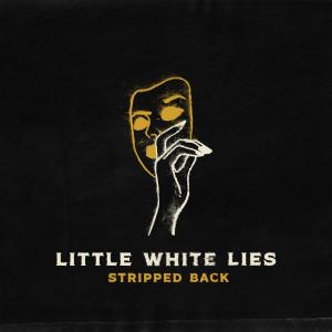 Little White Lies (feat. Joshua Quimby) [Stripped Back] dari Joshua Quimby