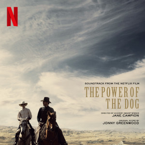 Jonny Greenwood的專輯The Power Of The Dog (Soundtrack From The Netflix Film)