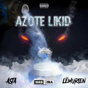 Dengarkan Azote Likid (Explicit) lagu dari Lémurien dengan lirik