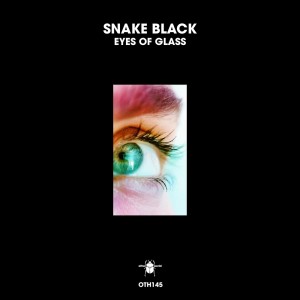อัลบัม Eyes of Glass ศิลปิน Snake Black