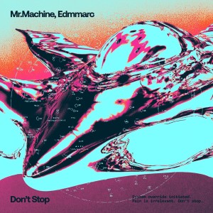 Listen to Don't Stop song with lyrics from Mr.Machine