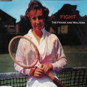 收聽The Frank And Walters的Fight歌詞歌曲