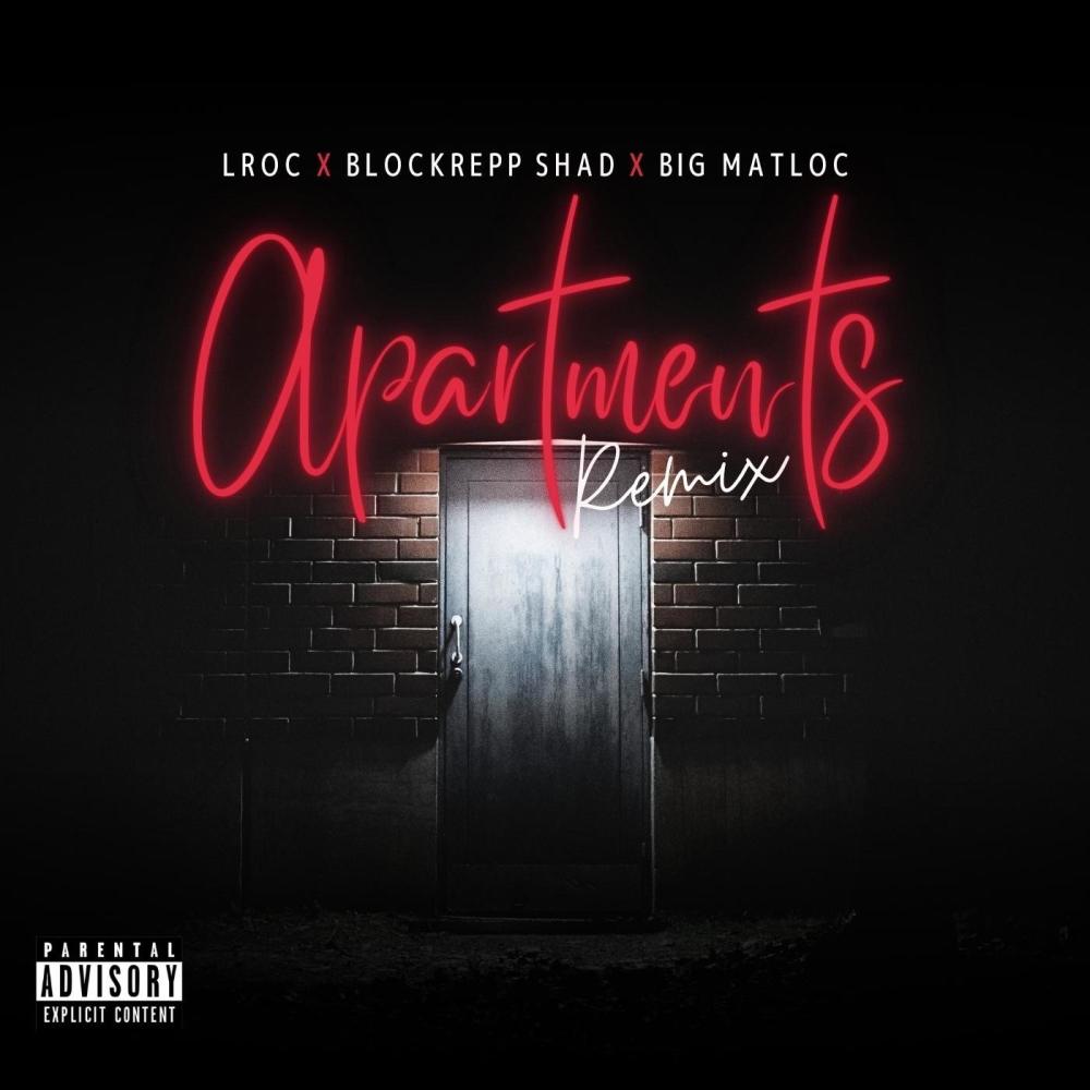 Apartments (feat. Blockrepp Shad & Big Matloc) (REMIX|Explicit)