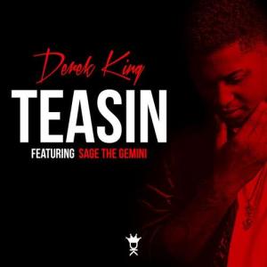 ดาวน์โหลดและฟังเพลง Teasin' (feat. Sage The Gemini) พร้อมเนื้อเพลงจาก Derek King