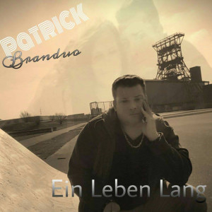 收聽Patrick Branduo的Ein Leben lang歌詞歌曲