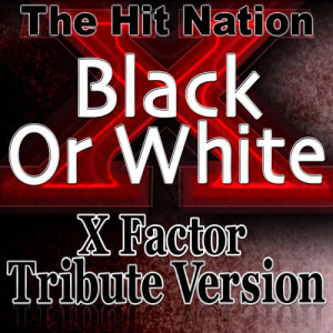 收聽The Hit Nation的Black or White歌詞歌曲