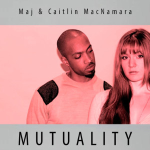 Dengarkan Mutuality lagu dari Maj dengan lirik