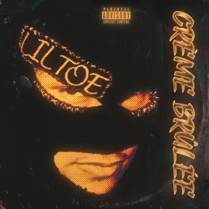 ดาวน์โหลดและฟังเพลง Crème Brûlée (Explicit) พร้อมเนื้อเพลงจาก Lil Toe