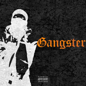 ดาวน์โหลดและฟังเพลง Gangster (Explicit) พร้อมเนื้อเพลงจาก Lil Geld