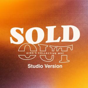 King's Collective的專輯Sold Out (feat. Milo Ochoa, AFO & Fiona Ledoux) [Studio Version]