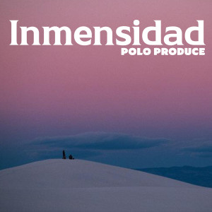 Album Inmensidad from Polo Produce