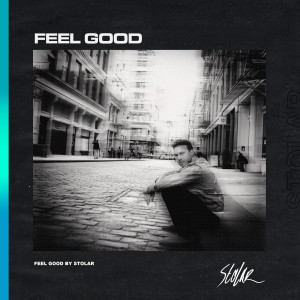 收聽STOLAR的Feel Good歌詞歌曲