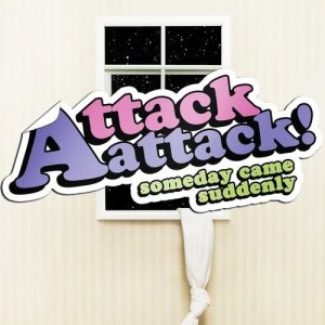 Attack Attack的專輯Someday Came Suddenly