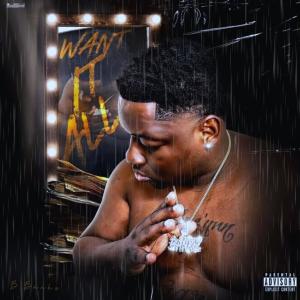 B.Bankz的專輯Want it All (Explicit)