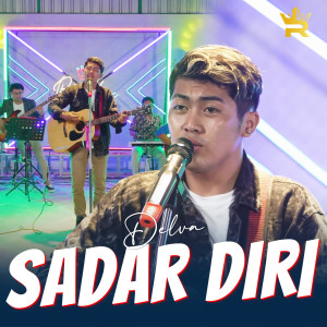 Dengarkan Sadar Diri (Live) lagu dari Delva dengan lirik